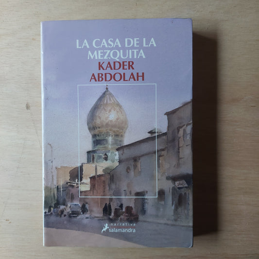 La casa de la mezquita - Kader Abdolah