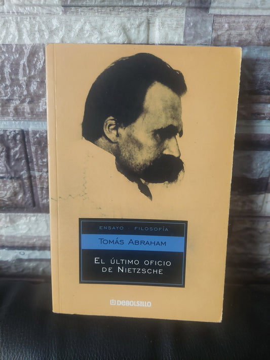 El último oficio de Nietzsche - Tomás Abraham