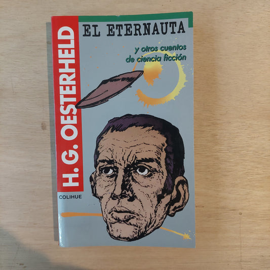 El eternauta y otros cuentos de ciencia ficción - Oesterheld