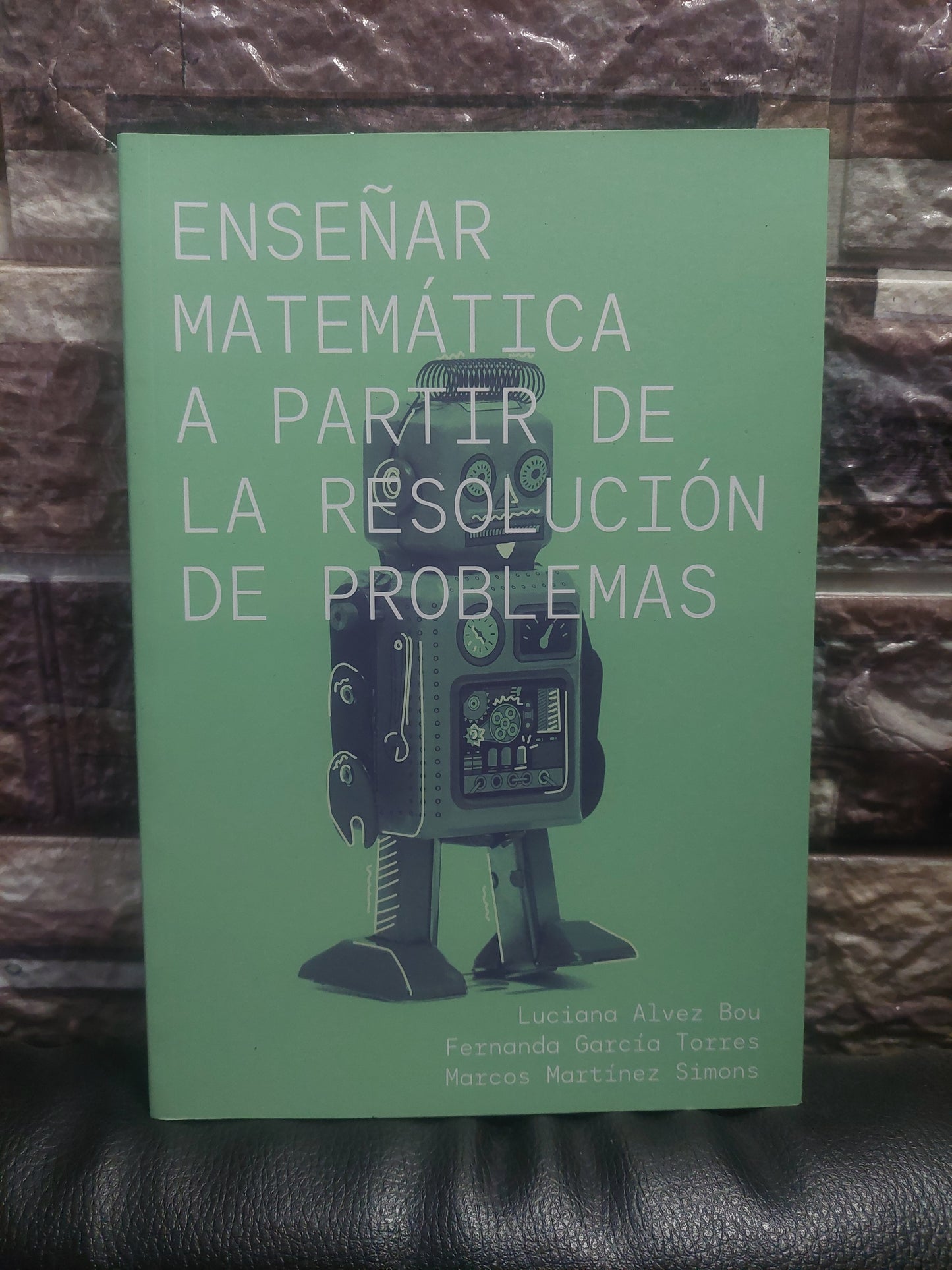 Enseñar matemática a partir de la resolución de problemas - Alvez Bou, García Torres, Martínez Simons (como nuevo)