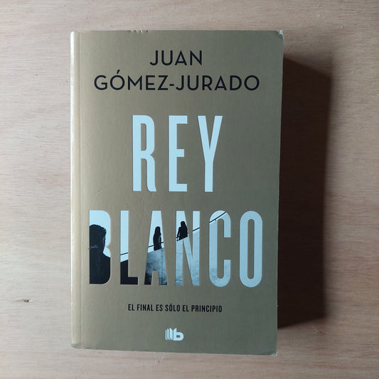 Rey Blanco - Juan Gómez-Jurado