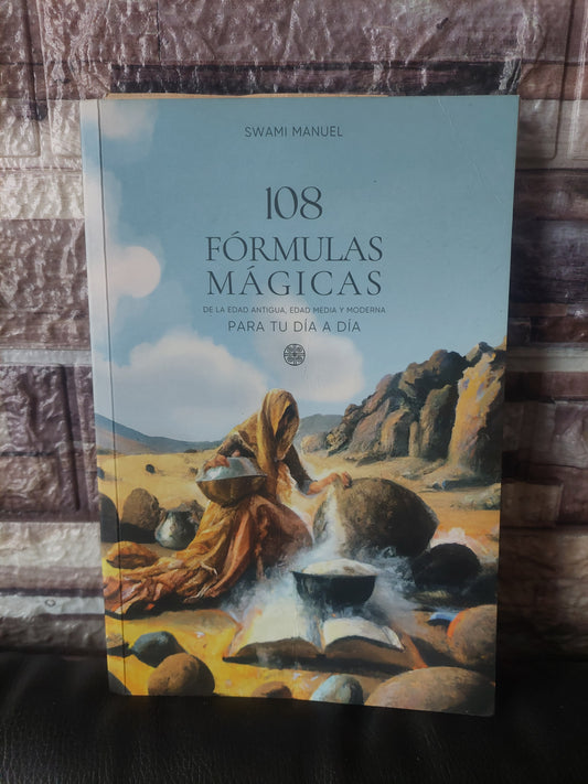 108 fórmulas mágicas para tu día a día - Swami Manuel