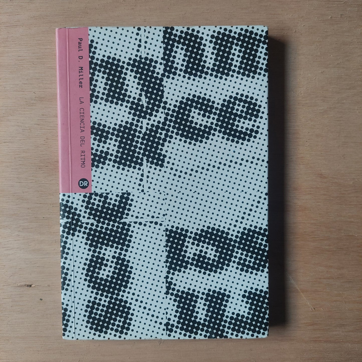 La ciencia del ritmo - Paul D. Miller