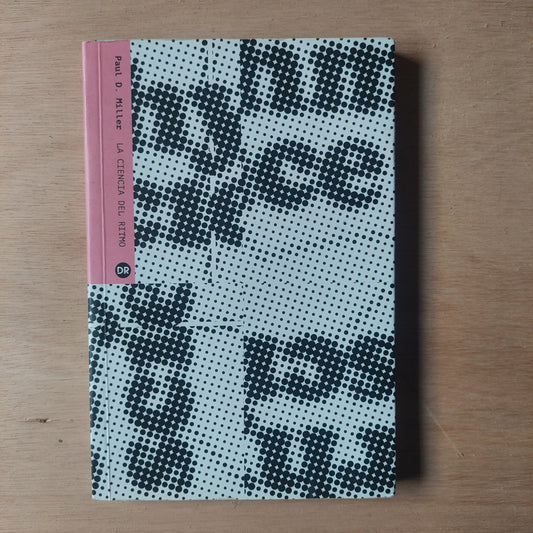 La ciencia del ritmo - Paul D. Miller