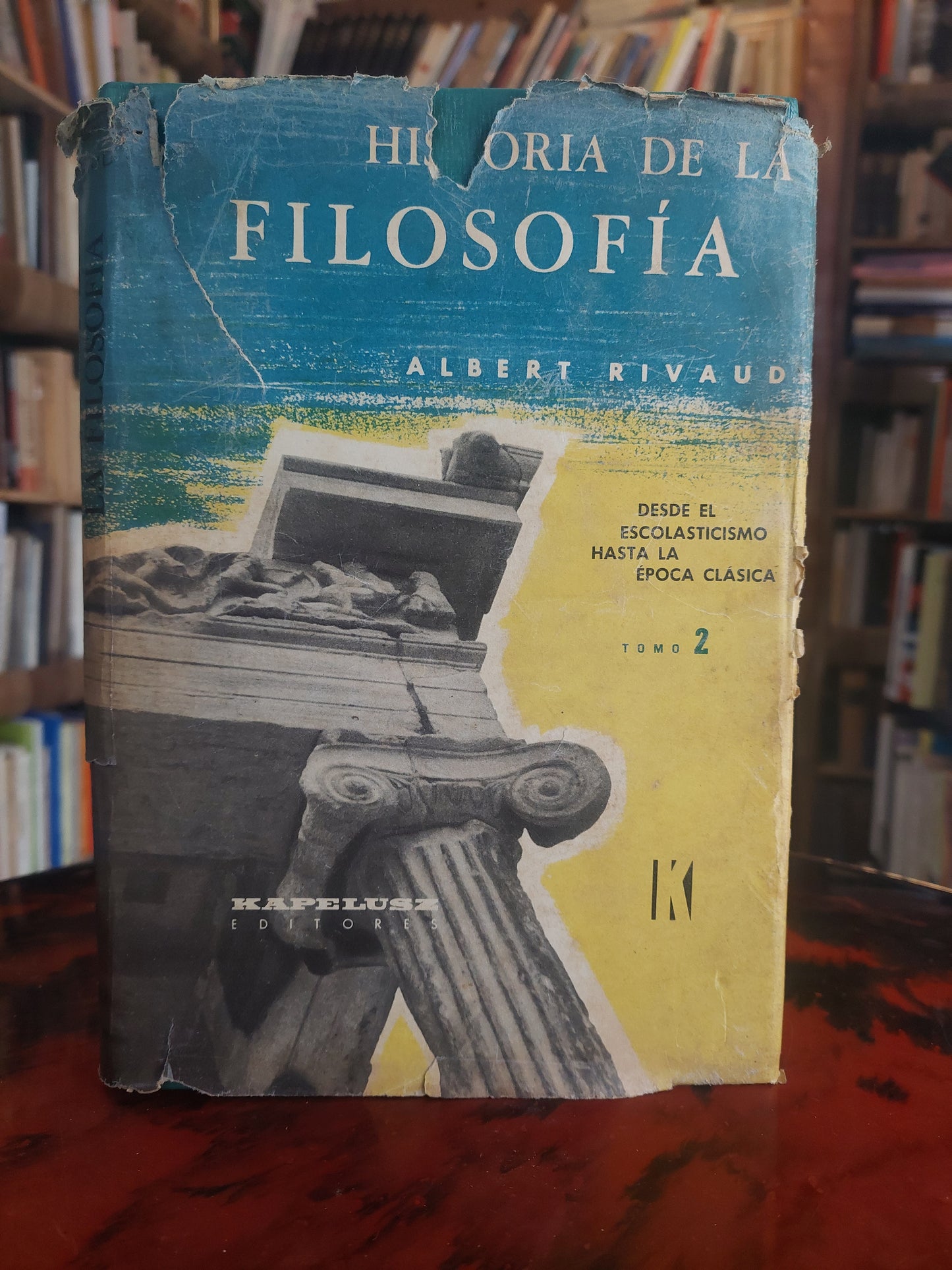 Historia de la filosofía tomo 2. Del escolasticismo hasta la época clásica - Albert Rivaud