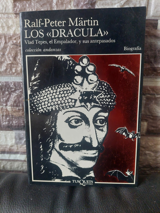 Los "Drácula". Vlad Tepes, el Empalador y sus antepasados - Ralf Peter Martin