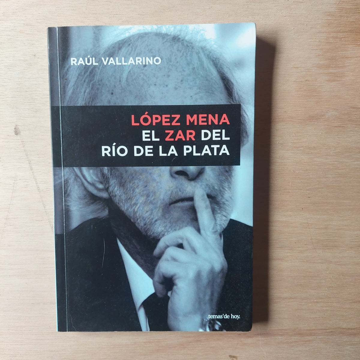 López Mena. El zar del Río de la Plata - Raúl Vallarino