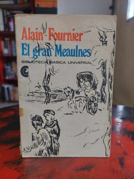 El gran Meaulnes - Alain Fournier