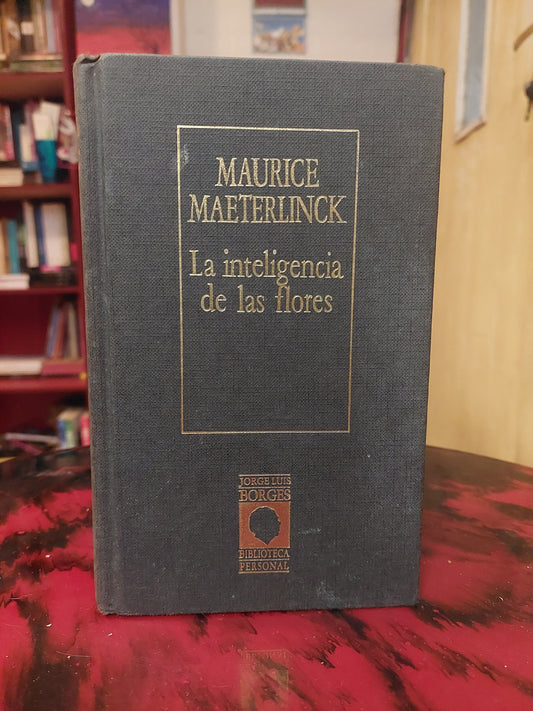La inteligencia de las flores - Maurice Maeterlinck