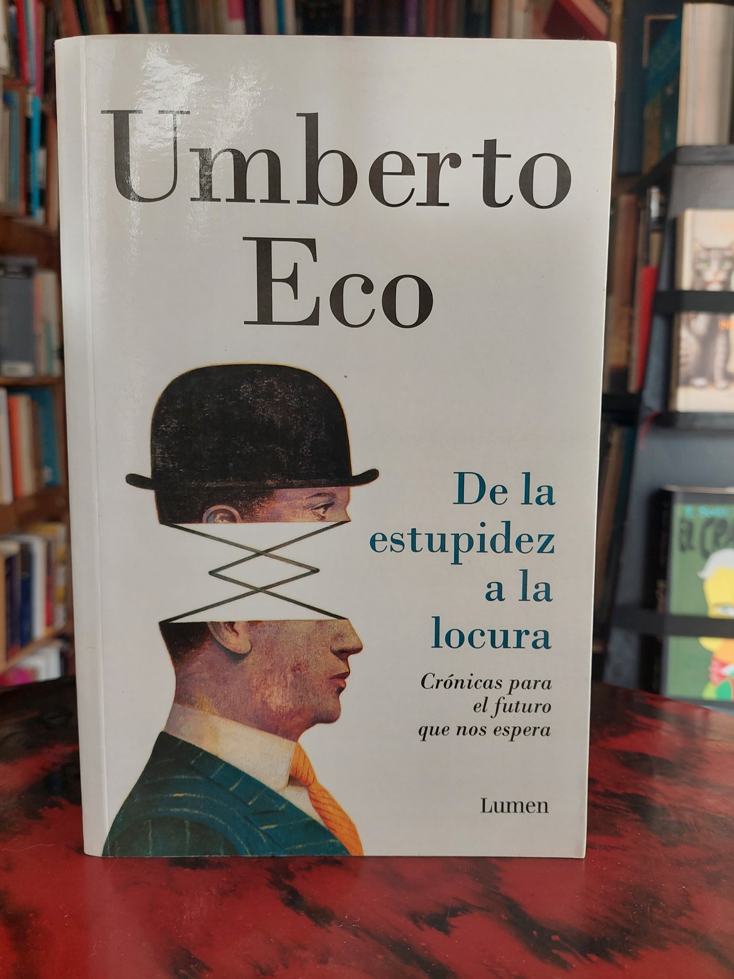 De la estupidez a la locura - Umberto Eco