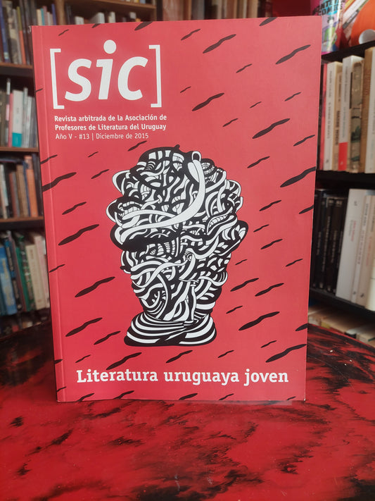Revista arbitrada de la Asociación de Profesores de literatura del Uruguay. Año V, 13
