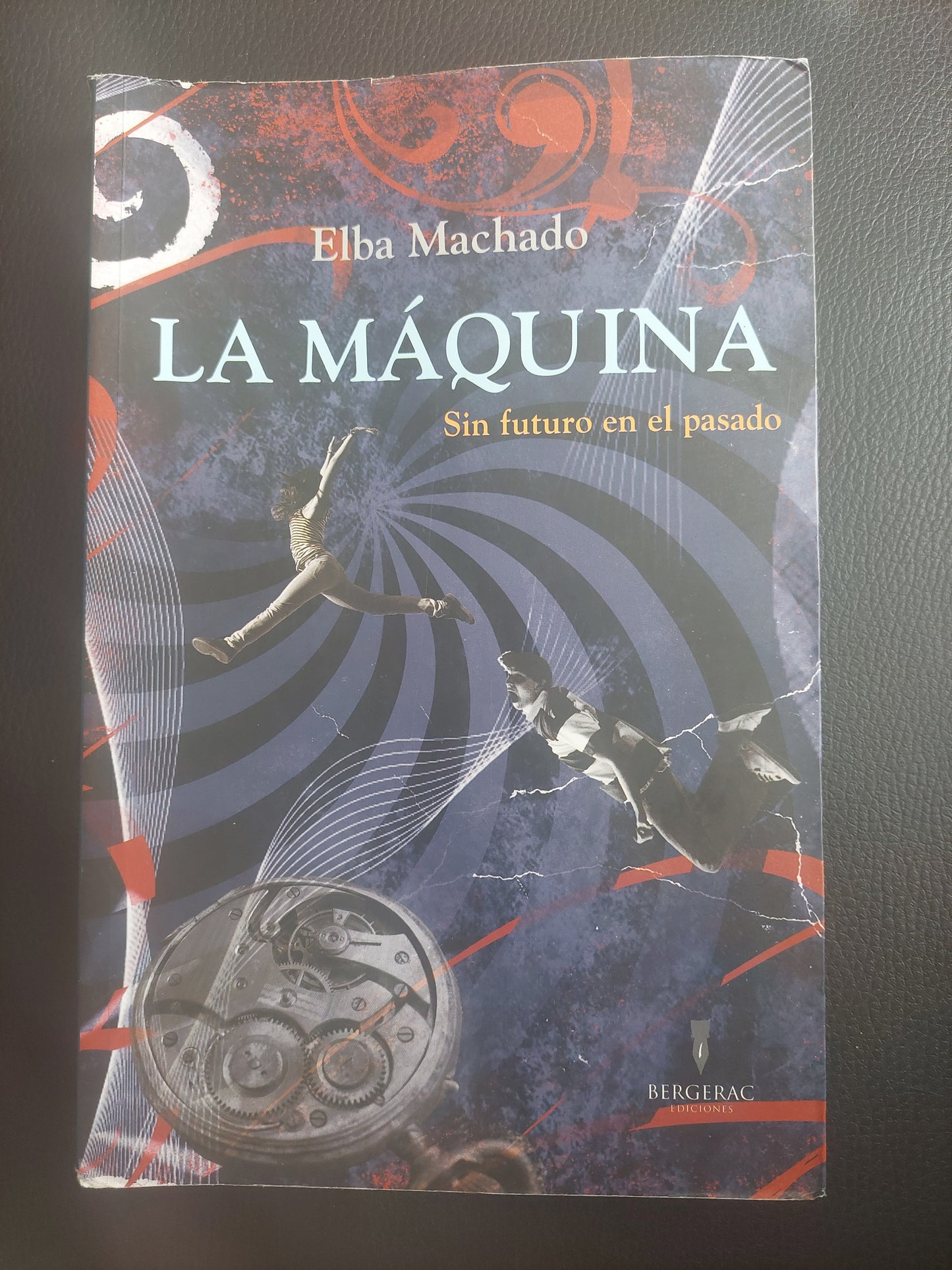 La máquina. Sin futuro en el pasado - Elba Machado