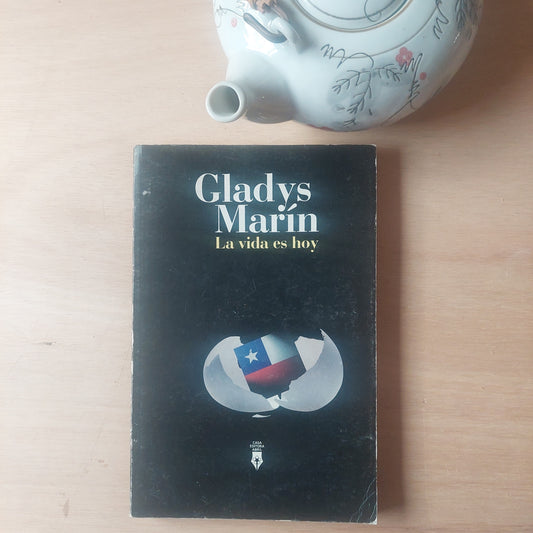 La vida es hoy - Gladys Marín