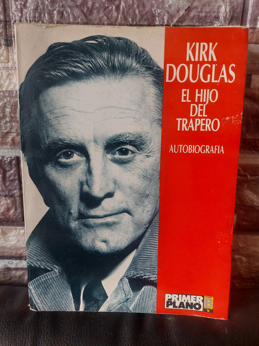 Kirk Douglas. El hijo del trapero. Autobiografía