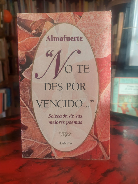 No te des por vencido - Almafuerte