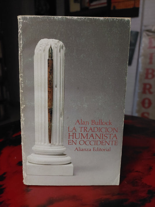 La tradición humanista en Occidente - Alan Bullock