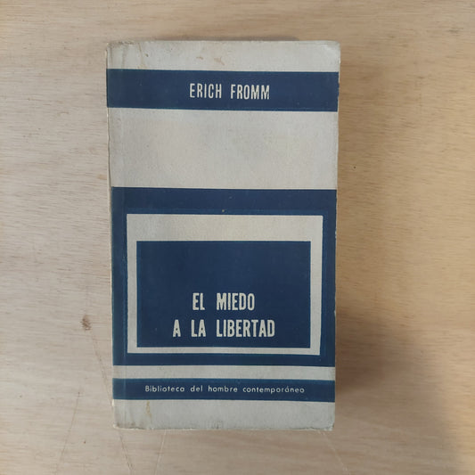 El miedo a la libertad - Erich Fromm