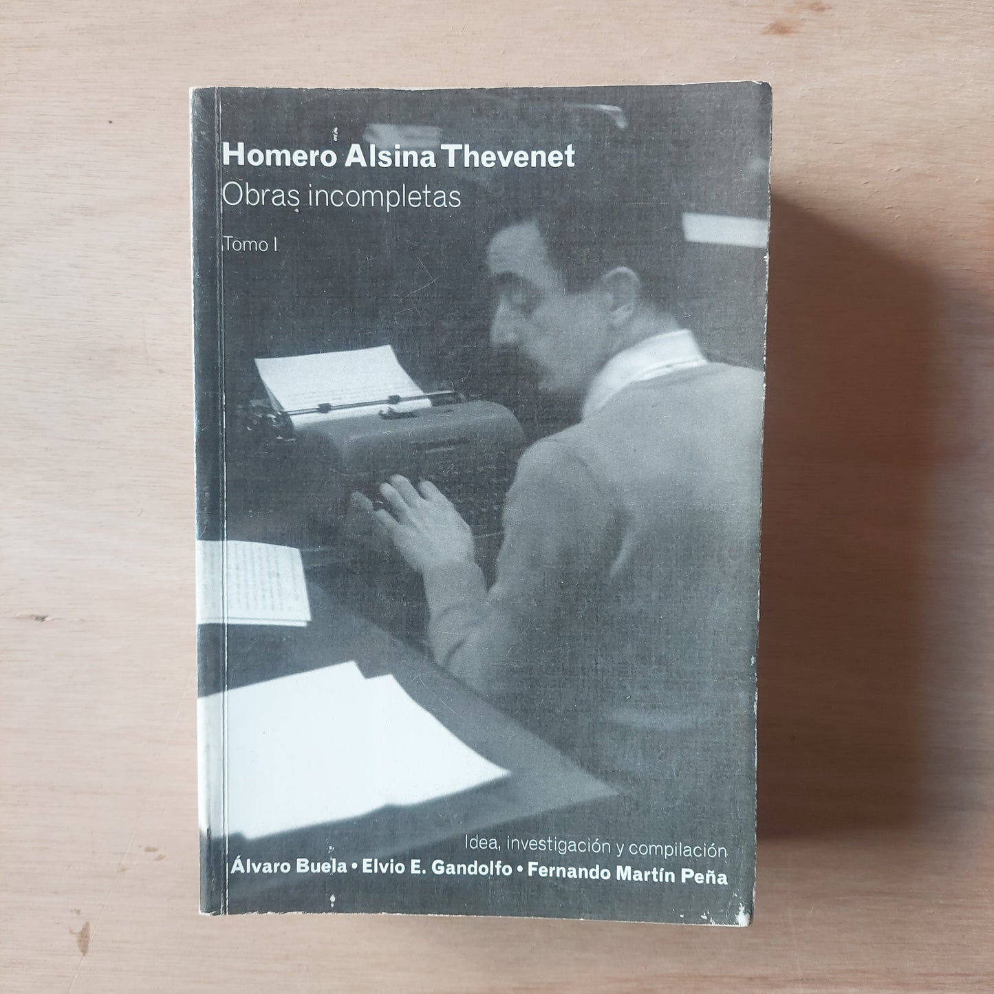 Obras incompletas tomo I - Homero Alsina Thevenet