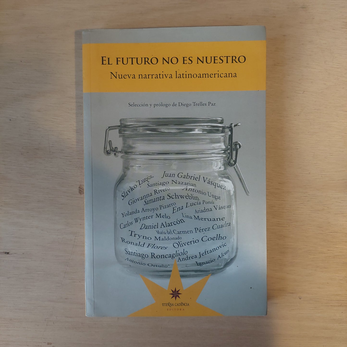 El futuro no es nuestro. Nueva narrativa latinoamericana