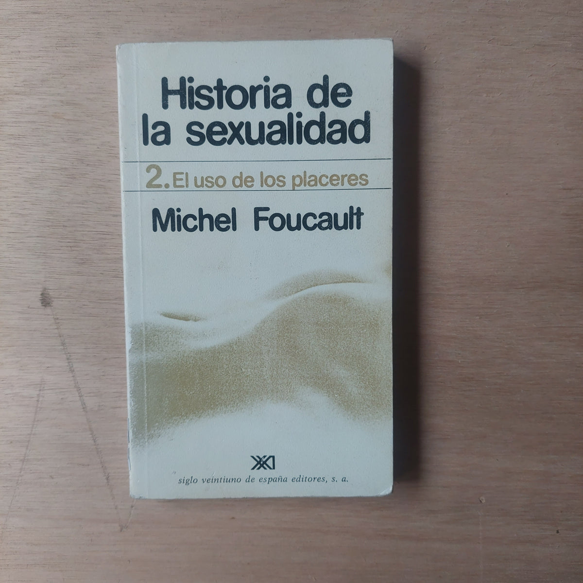 Historia de la sexualidad 2. El uso de los placeres - Michel Foucault
