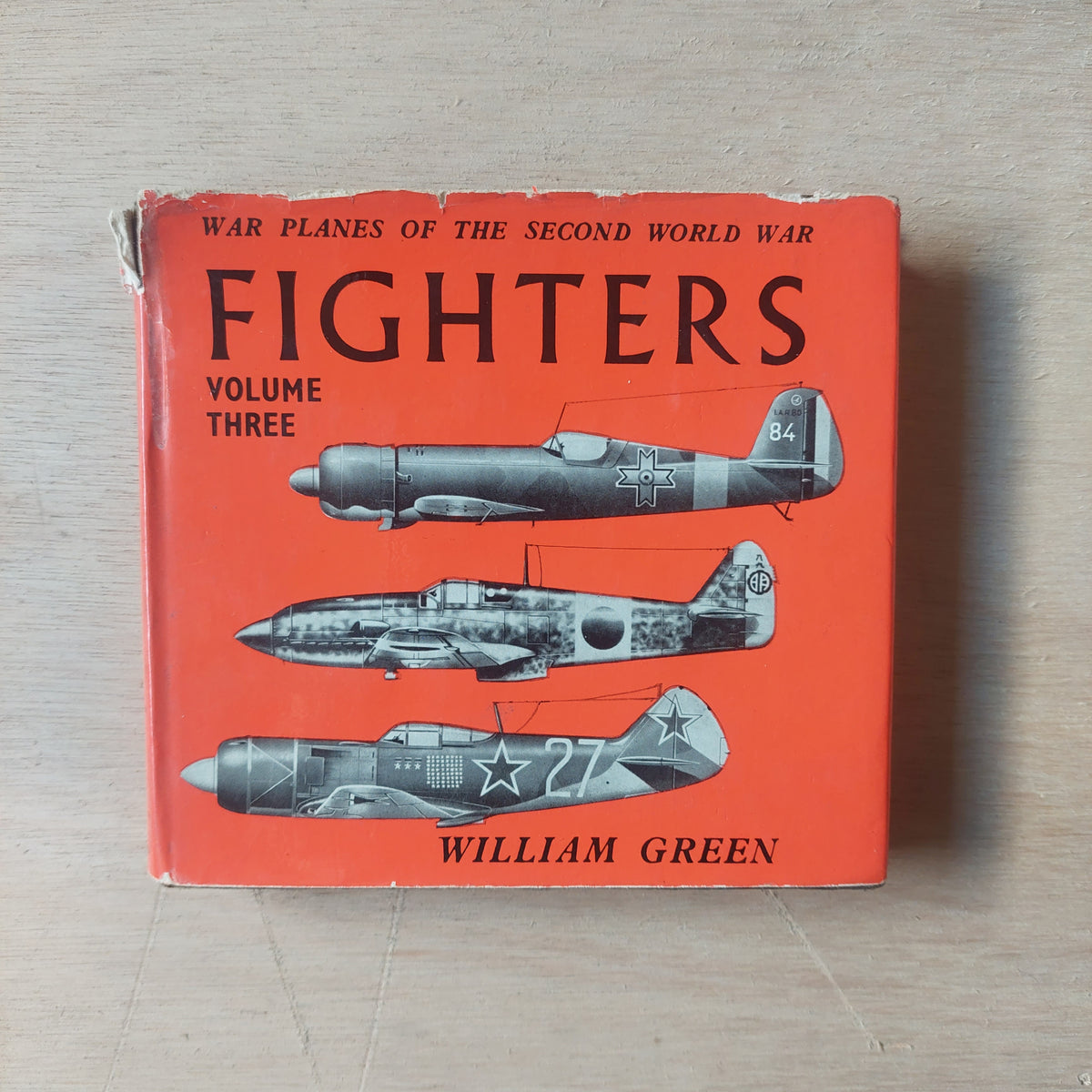 War planes of the second world war. Fighters volume three - William Green