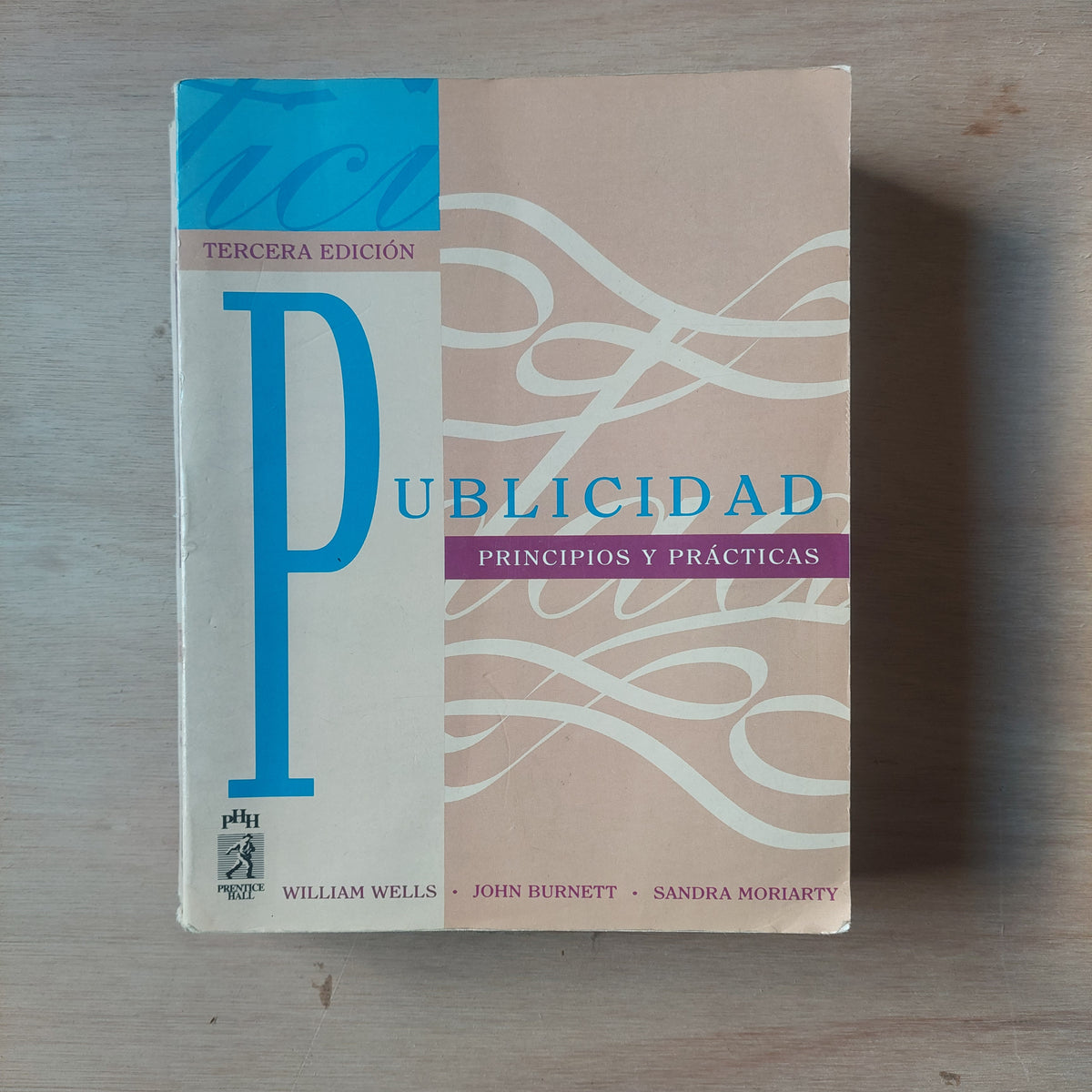 Publicidad. Principios y practicas - Wells, Burnett y Moriarty