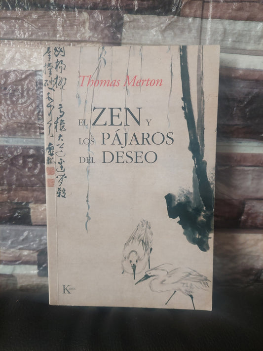 Zen y los pájaros del deseo - Thomas Merton
