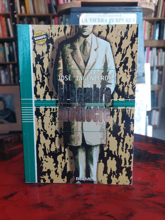 El hombre mediocre - José Ingenieros