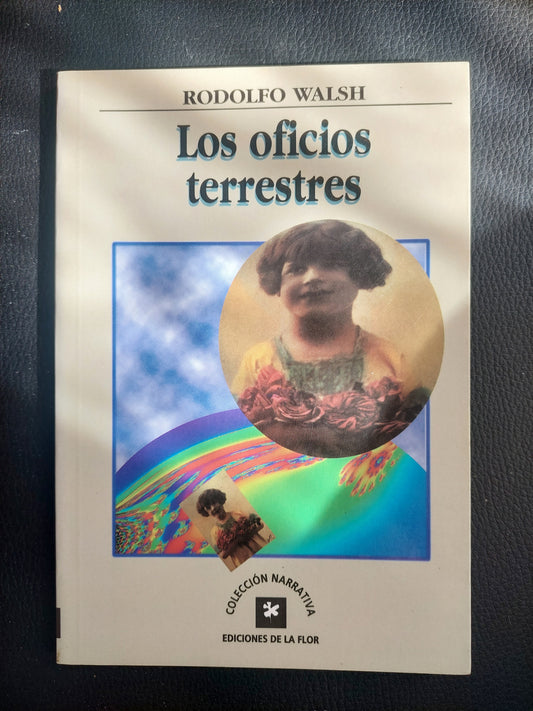 Los oficios terrestres - Rodolfo Walsh