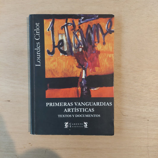 Primeras vanguardias artísticas - Lourdes Cirlot (algunos subrayados con flúor)