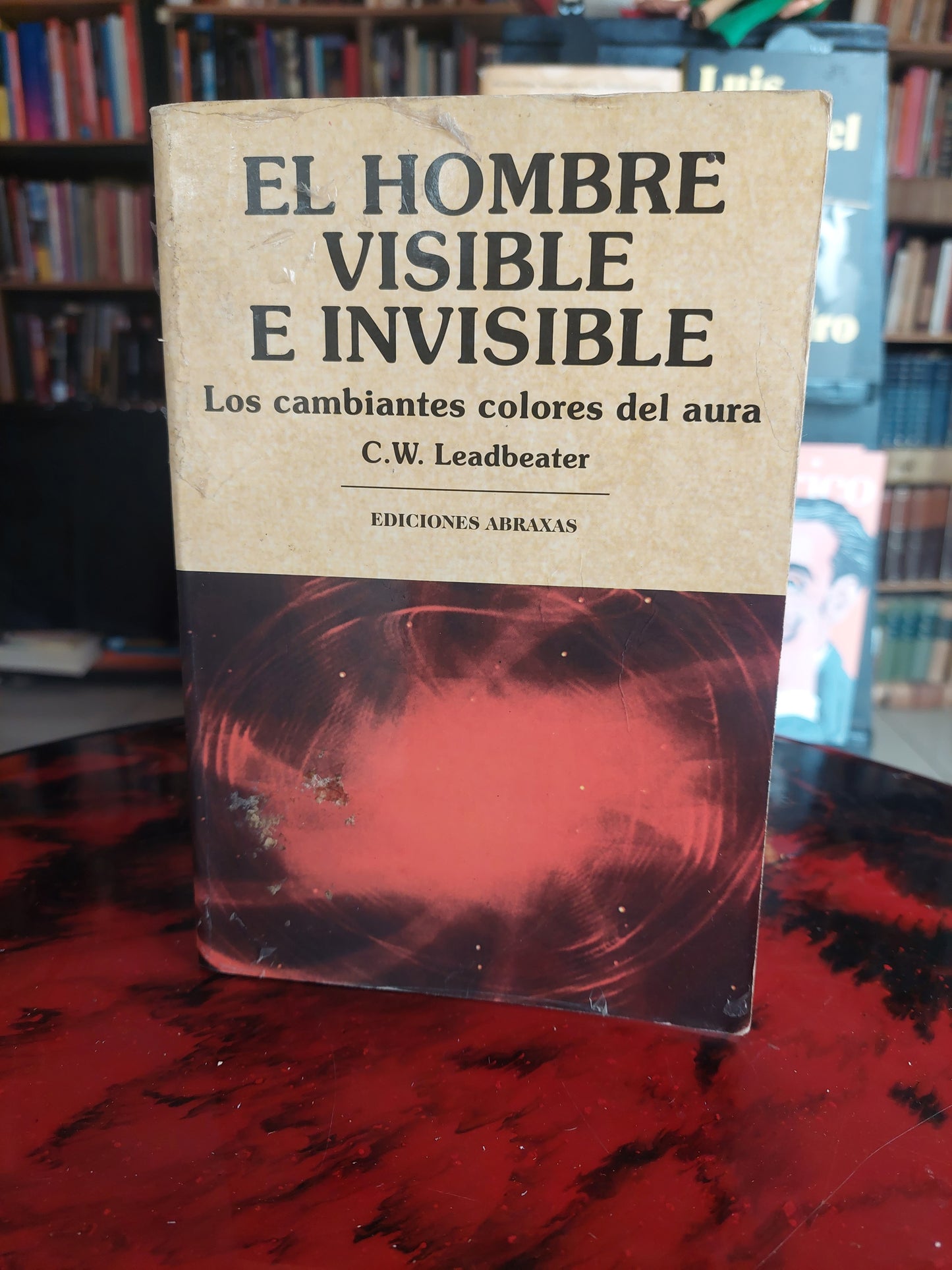 El hombre visible e invisible. Los cambiantes colores del aura - C. W. Leadbeater