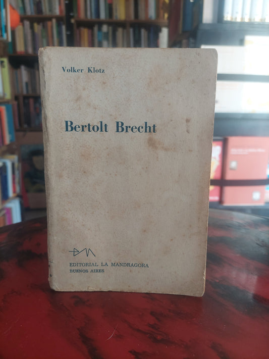 Bertolt Brecht - Volker Klotz