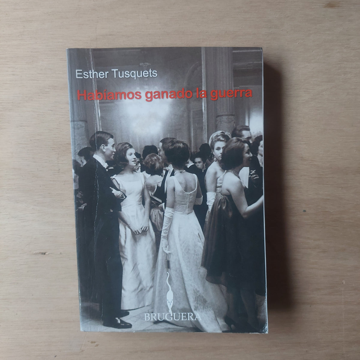 Habíamos ganado la guerra - Esther Tusquets
