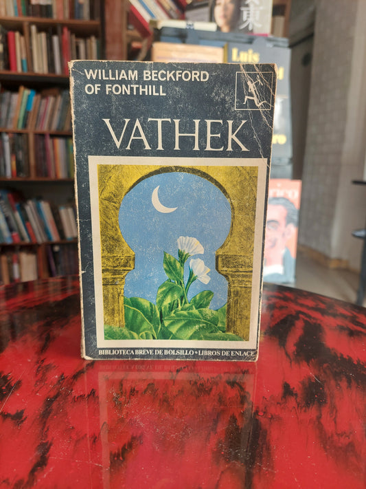 Vathek - William Beckford of Fonthill