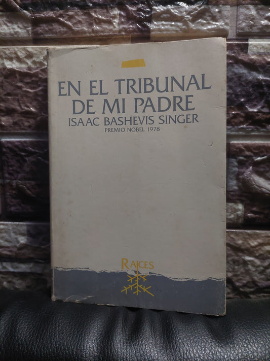 En el tribunal de mi padre - Isaac Bashevis Singer