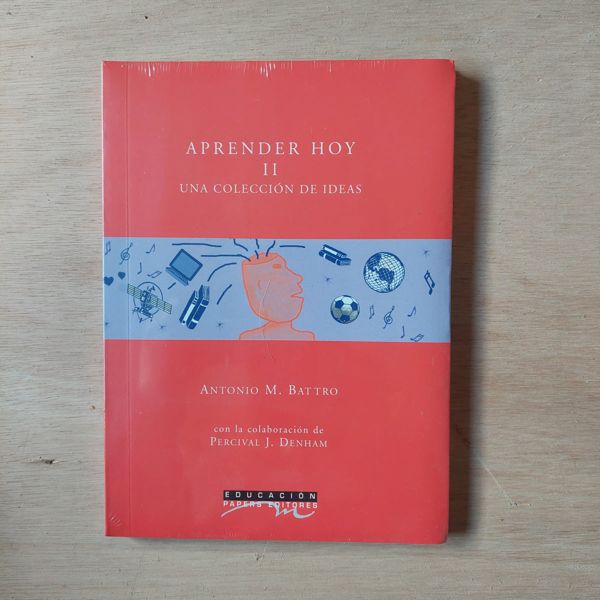 Aprender hoy II. Una colección de ideas - Antonio M. Battro (nuevo y sellado)