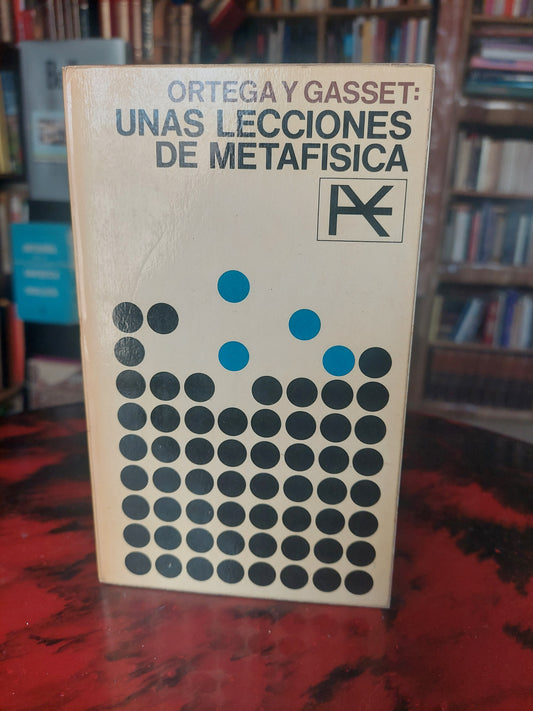 Unas lecciones de metafísica - Ortega y Gasset