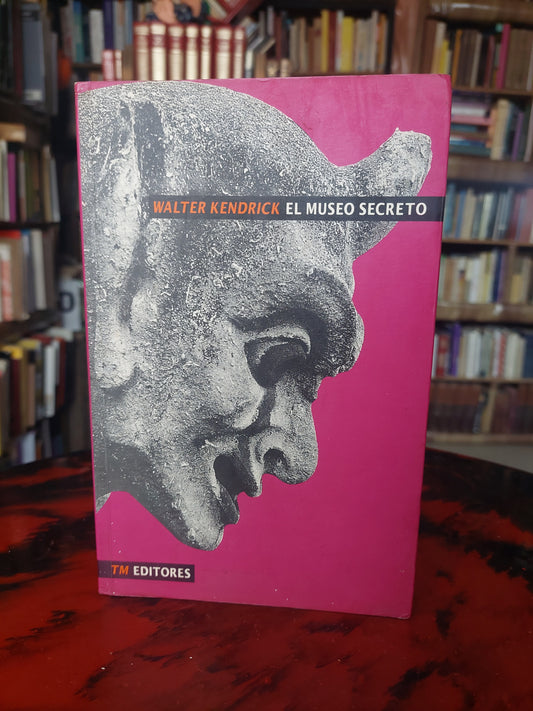 El museo secreto - Walter Kendrick