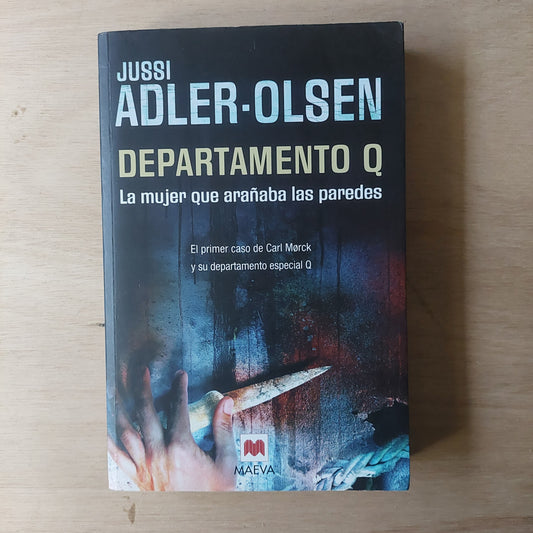 Departamento Q. La mujer que arañaba las paredes - Jussi Adler Olsen