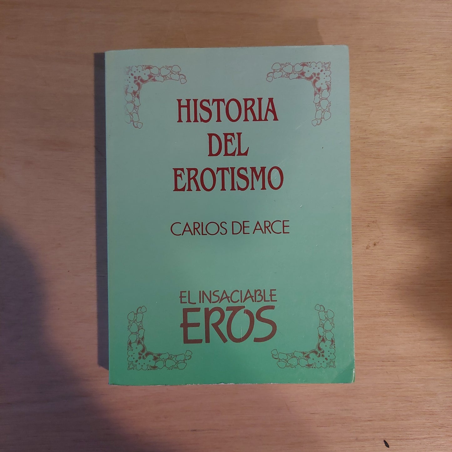Historia del erotismo - Carlos de Arce