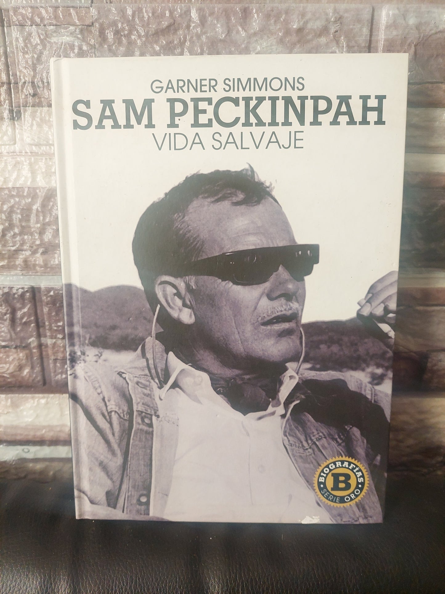 Sam Peckinpah. Vida salvaje - Garner Simmons