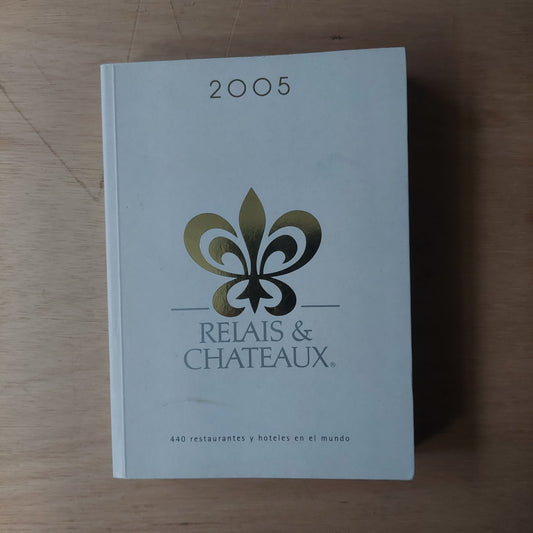 Relais & chateaux 2005
