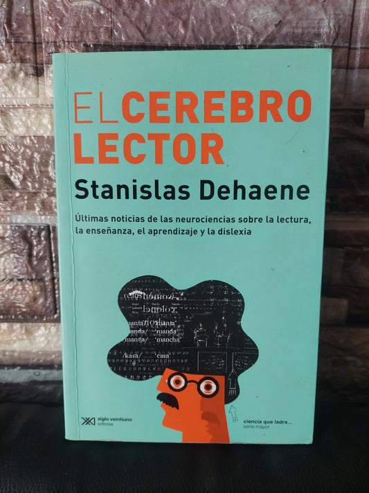 El cerebro del lector - Stanislas Dehaene