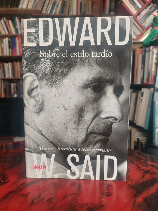 Sobre el estilo tardío - Edward W. Said