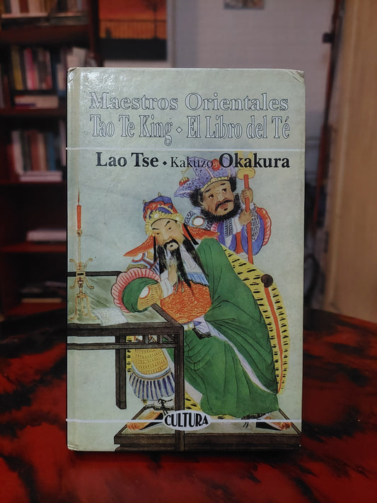Maestros orientales (Tao Te King - Lao Tse/El libro del té - Okakura)