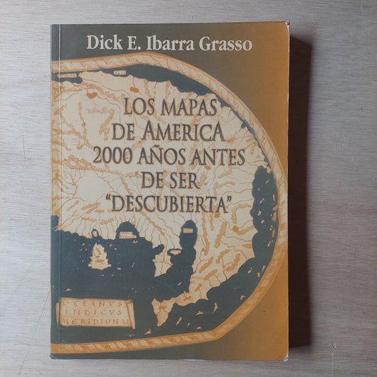 Los mapas de América 2000 años antes de ser "descubierta" - Dick E. Ibarra Grasso