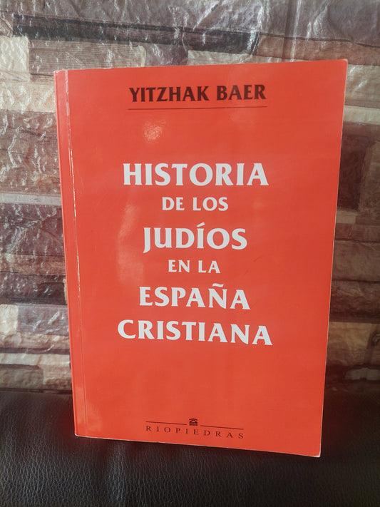 Historia de los judíos en la España cristiana - Yitzhak Baer (como nuevo)