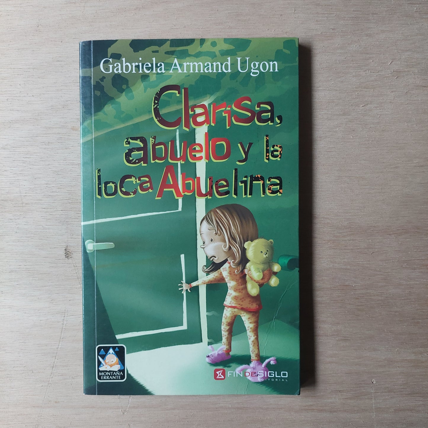 Clarisa, abuelo y la loca Abuelina - Gabriela Armand Ugon