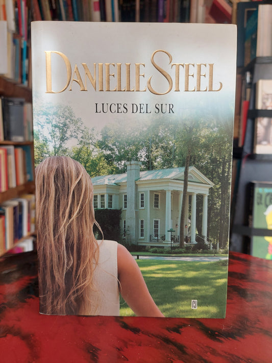 Luces del sur - Danielle Steel