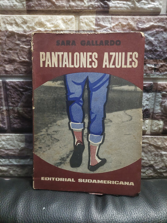 Pantalones azules - Sara Gallardo (primera edición, 1963)